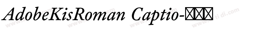 AdobeKisRoman Captio字体转换